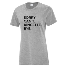 Load image into Gallery viewer, Sault Ringette Club &#39;Sorry. Can&#39;t. Ringette. Bye.&#39; Everyday Cotton Ladies Tee