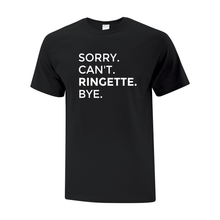 Load image into Gallery viewer, Sault Ringette Club &#39;Sorry. Can&#39;t. Ringette. Bye.&#39; Everyday Cotton Adult Tee