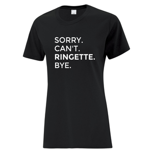 Sault Ringette Club 'Sorry. Can't. Ringette. Bye.' Everyday Cotton Ladies Tee