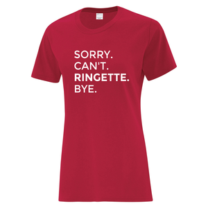 Sault Ringette Club 'Sorry. Can't. Ringette. Bye.' Everyday Cotton Ladies Tee