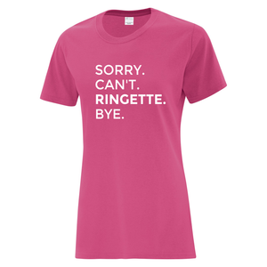 Sault Ringette Club 'Sorry. Can't. Ringette. Bye.' Everyday Cotton Ladies Tee